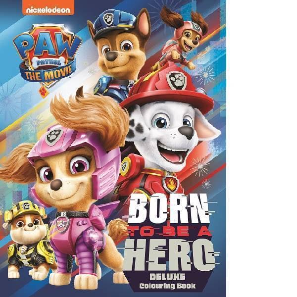 Paw Patrol - Born To Be  A Hero Deluxe Colouring Book
