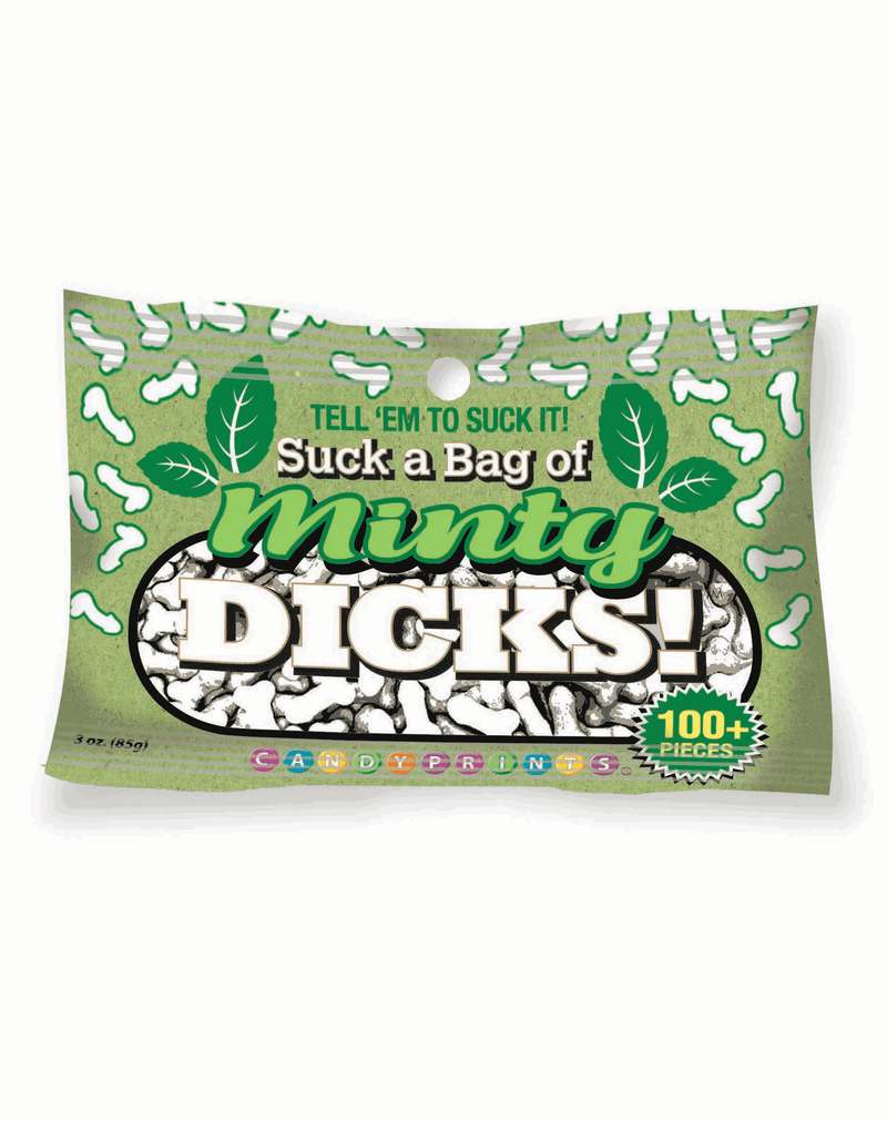 Suck a Bag of Minty DICKS Candy
