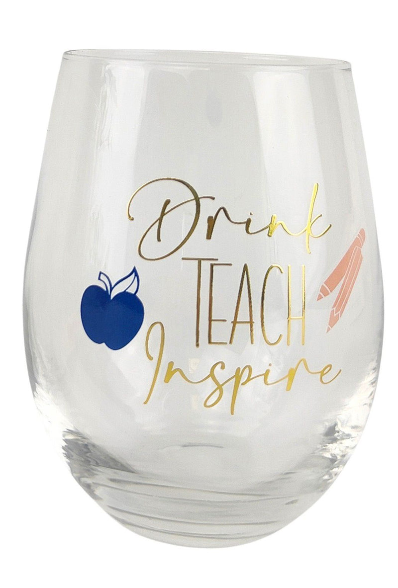 Drink Teach Inspire Wine Glass
